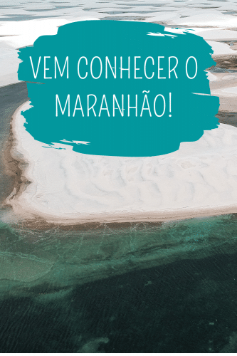 Vem Conhecer o Maranhão!